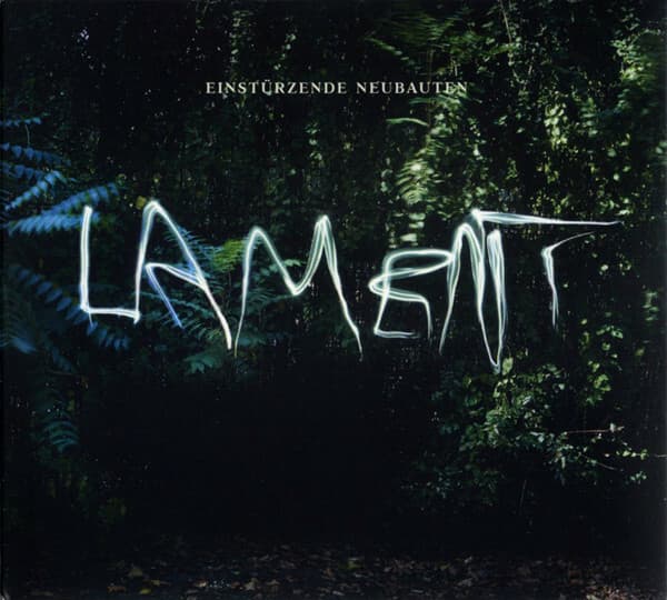 Einstürzende Neubauten - Lament - Einstürzende Neubauten